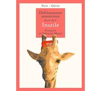 François Morel – Dictionnaire amoureux illustré de l'Inutile – Relié