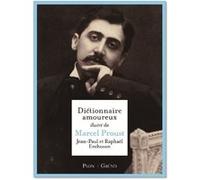 Dictionnaire amoureux illustré de Marcel Proust Jean-Paul Enthoven (Auteur), Raphaël Enthoven (Auteur)