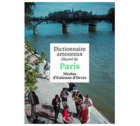 Dictionnaire amoureux illustré de Paris