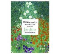 Dictionnaire amoureux illustré des Jardins Alain Baraton (Auteur)
