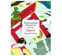 Dictionnaire amoureux illustré du Japon - Richard Collasse - Grund - relié - Beau livre
