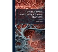 Dictionnaire Anatomique, Latin-françois