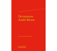 Dictionnaire André Breton - Collectif - Classiques Garnier - relié - Essai