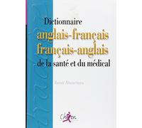 Dictionnaire anglais-français français-anglais de la santé et du médical