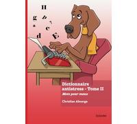 Dictionnaire antistress - Tome 2