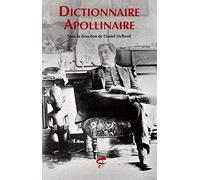 Dictionnaire Apollinaire Collectif (Auteur), Daniel Delbreil (Directeur éditorial)