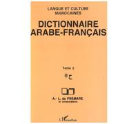Dictionnaire Arabe-Français - Tome 3 - Langue et culture marocaines - Alfred-Louis de Prémare - L'harmattan - Livre