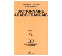 Dictionnaire Arabe-Français - Tome 3 - Langue et culture marocaines - Alfred-Louis de Prémare - L'harmattan - Livre