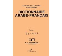 Dictionnaire Arabe-Français - Langue Et Culture Marocaines Tome 4