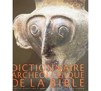 Dictionnaire archéologique de la Bible