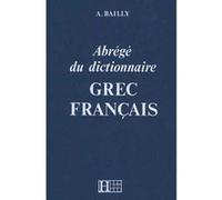 Dictionnaire Bailly abrégé Anatole Bailly (Auteur)
