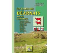 Dictionnaire Béarnais Ancien Et Moderne