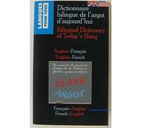 Dictionnaire bilingue de l'argot d'aujourd'hui