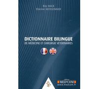 Dictionnaire Bilingue De Médecine Et Chirurgie Vétérinaires Anglais-Français Et Français-Anglais