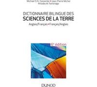 Dictionnaire bilingue des sciences de la Terre - 6e éd. - Anglais/Français-Français/Anglais Jean-Pierre Michel (Auteur), Michael S.N. Carpenter (Auteur), Rhodes Whitmore Fairbridge (Auteur)