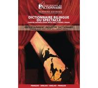 Dictionnaire bilingue du spectacle: Français-anglais / Anglais-français