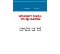 Dictionnaire bilingue français - kurde: Ferhenga duzimanî fransî - kurdî