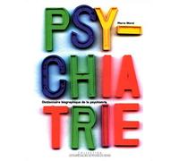 Dictionnaire biographique de la psychiatrie