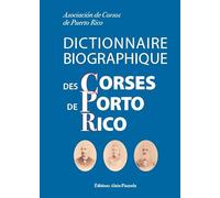 Dictionnaire Biographique Des Corses De Porto Rico