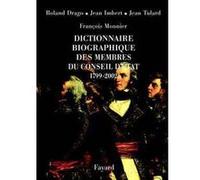 Dictionnaire Biographique Des Membres Du Conseil D'etat (1799-2002)
