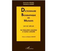 Dictionnaire biographique des militants XIXè-XXè siècles Geneviève Poujol (Auteur), Madeleine Romer (Auteur)