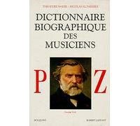 Dictionnaire biographique des musiciens, tome 3 : P-Z