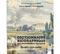 Patrick Cabanel – Dictionnaire biographique des protestants français de 1787 à nos jours