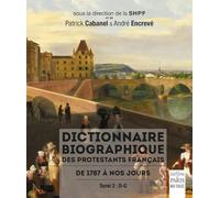 Patrick Cabanel – Dictionnaire biographique des protestants français 1787 à nos jours – Tome 2: D-G