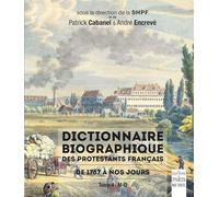 Dictionnaire biographique des protestants français de 1787 à nos jours Patrick Cabanel (Auteur)
