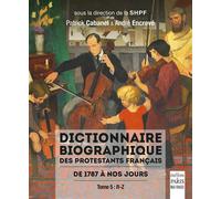 Dictionnaire biographique des protestants français de 1787 à nos jours Tome 5, r-z - Patrick Cabanel - De Paris Eds Max Chaleil - broché - Dictionnaire et encyclopédie