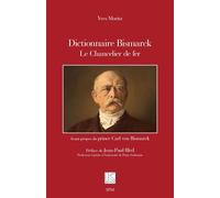 Dictionnaire Bismarck Le Chancelier de fer - Jean-Paul Bled - Spm Lettrage - broché - Dictionnaire et encyclopédie