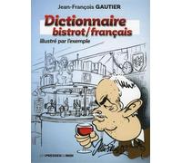 Dictionnaire bistrot / francais - GAUTIER Jean-Françoi - Presses Du Midi - broché - Dictionnaire et encyclopédie