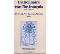 Dictionnaire caraïbe-français (avec CD-Rom) - Raymond Breton - Karthala - Livre CD-ROM - Livre CD