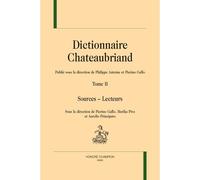 Dictionnaire Chateaubriand Sources, lecteurs - Marika Piva - Honore Champion - broché - Dictionnaire et encyclopédie