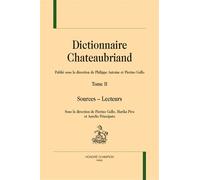 Dictionnaire Chateaubriand T2 Sources - Lecteurs - Collectif - Honore Champion - broché - Dictionnaire et encyclopédie