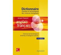 Dictionnaire chimique et technologique des sciences biologiques anglais/ français (4° Éd.) Chemical and technological dictionnary of biological sciences - Jacques Dupayrat - Technique Et Documentation