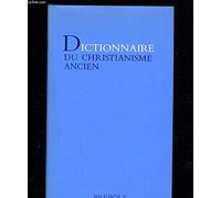 Dictionnaire Du Christianisme Ancien