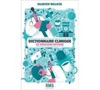 Dictionnaire clinique de médecine interne : Un outil pratique destiné aux jeunes internistes