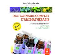 Dictionnaire complet d'aromathérapie