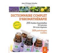 DICTIONNAIRE COMPLET D'AROMATHERAPIE NED