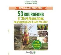 Thierry Folliard, Mickael Mary – Dictionnaire de gémmothérapie – 53 bourgeons – 170 pathologies