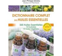 Dictionnaire complet des huiles essentielles Jean-Philippe Zahalka (Auteur)