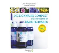 DICTIONNAIRE COMPLET DES HYDROLATS