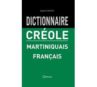Dictionnaire créole Edition bilingue martiniquais-français - Raphaël Confiant - Orphie G.doyen Editions - broché - Dictionnaire et encyclopédie