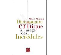 Dictionnaire Critique À L'usage Des Incrédules