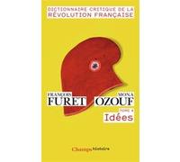 Dictionnaire critique de la Révolution française François Furet (Auteur), Mona Ozouf (Auteur)