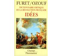 Dictionnaire critique de la Révolution française : idées