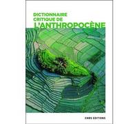 Dictionnaire critique de l'anthropocène Collectif (Auteur)