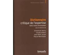 Dictionnaire critique de l'expertise - Santé, travail, envir - Collectif - Presses De Sciences Po - broché - Essai