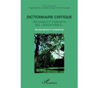 Dictionnaire critique des enjeux et concepts des « éducations à » Jean-Marc Langé (Coordination éditoriale), Angela Barthes (Coordination éditoriale), Céline Chauvigné (Coordination éditoriale)